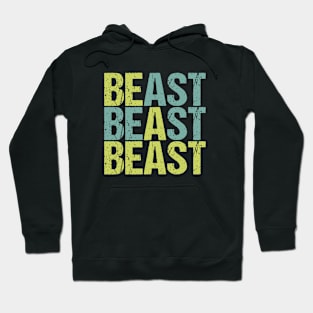 BE A BEAST #1 Hoodie